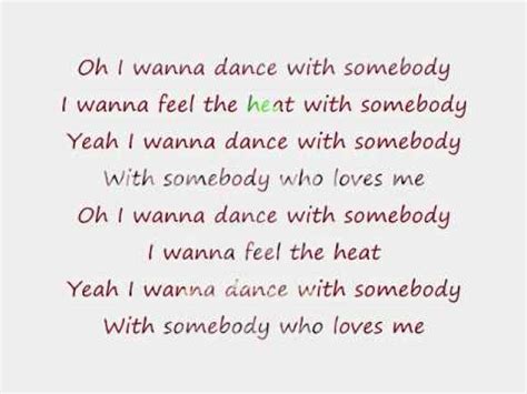 Lyrics I Wanna Dance with Somebody… Written by: Last update on: October 15, 2023. The Lyrics for I Wanna Dance with Somebody (Who Loves Me) by …